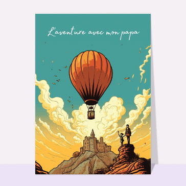 Aventure en montgolfière avec Papa