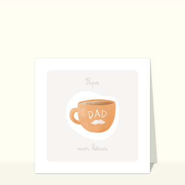 Café héroïque pour un papa adoré