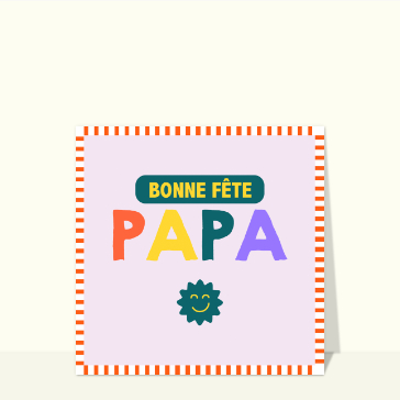 Bonne fête Papa en couleurs vives