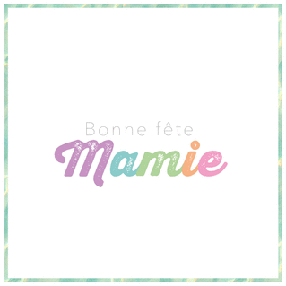 carte Bonne f&ecirc;te Mamie en couleurs pastel 