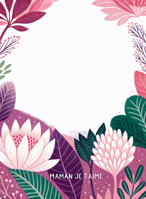 carte Fleurs &eacute;clatantes pour une maman aim&eacute;e 